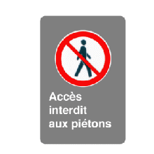 Accès interdit aux piétons - Normes CSA