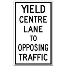 YIELD CENTRE LANE TO OPPOSING TRAFFIC