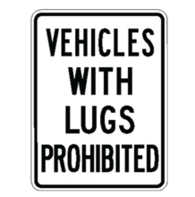 VEHICLES WITH LUGS PROHIBITED
