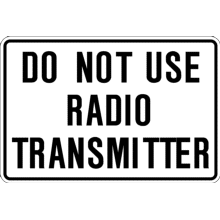 DO NOT USE RADIO TRANSMITTER